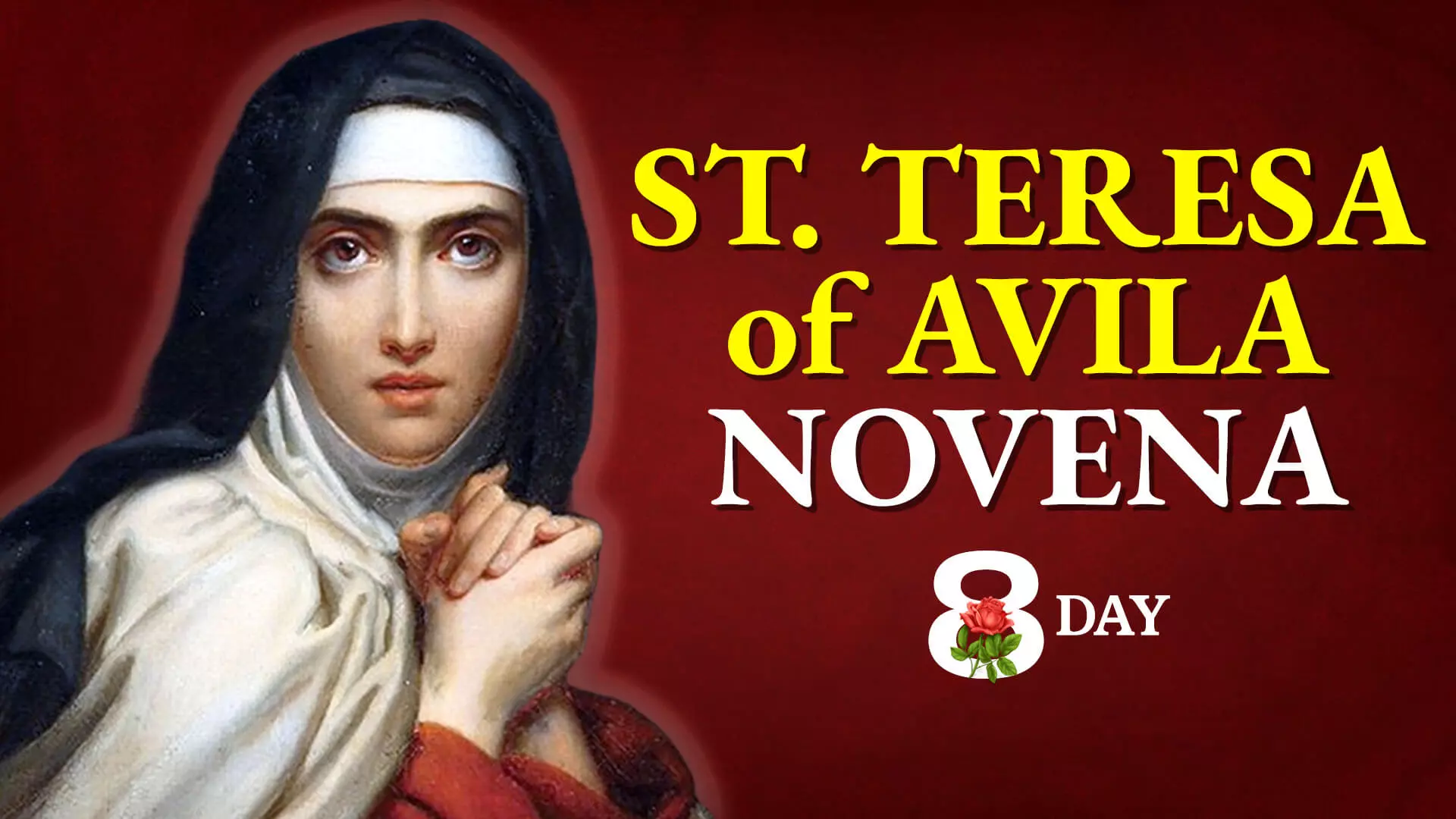 St Teresa of Avila Novena Day 8