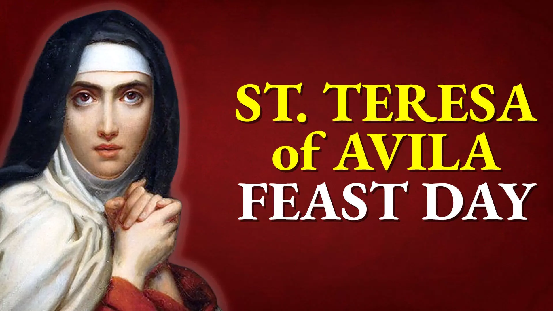 Feast Day of St Teresa of Avila