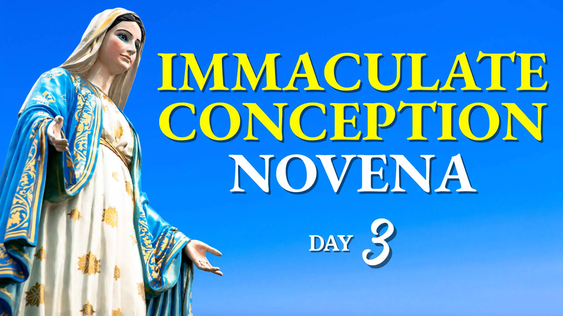 Immaculate Conception Novena Day 3