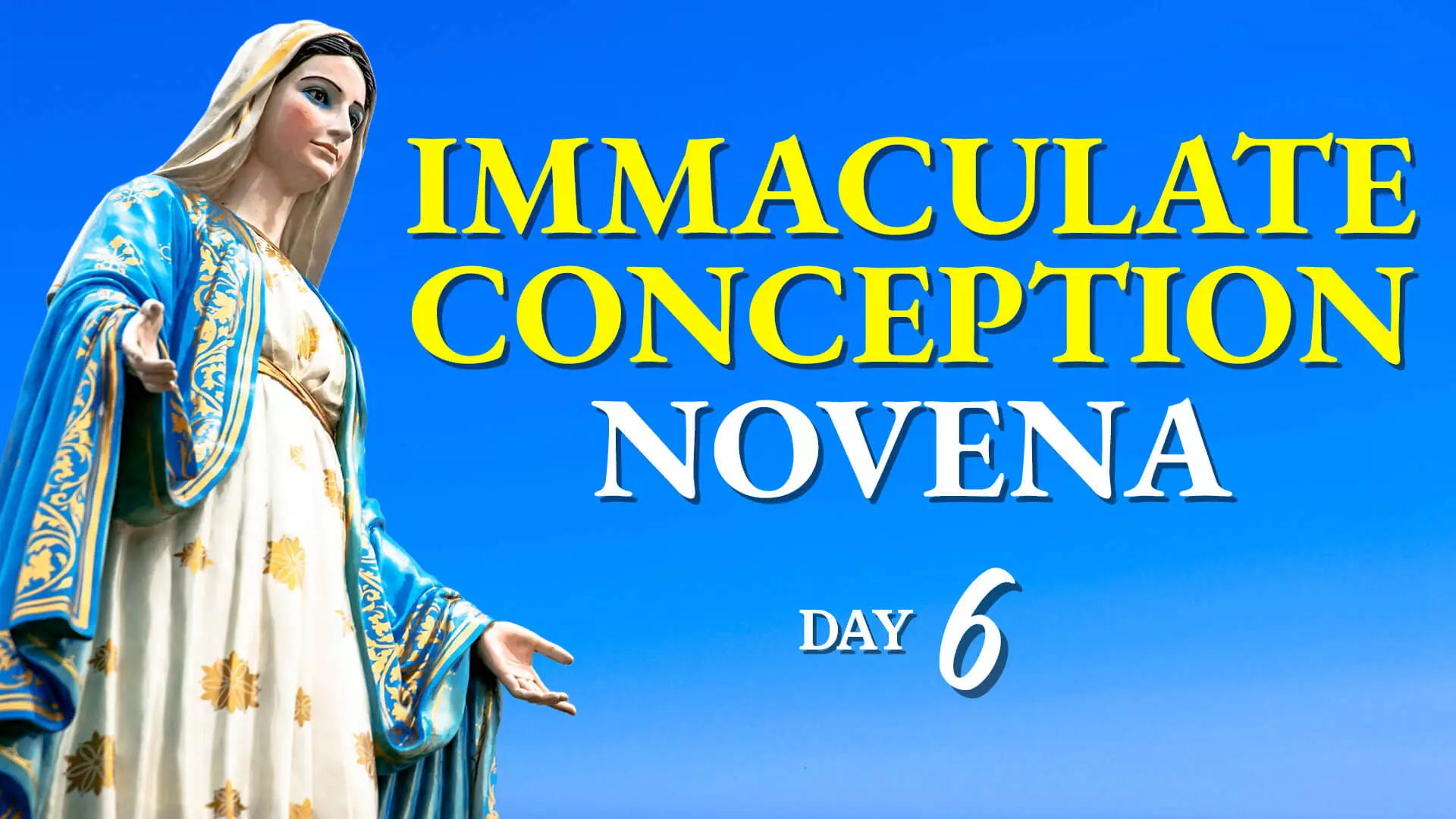 Immaculate Conception Novena Day 6