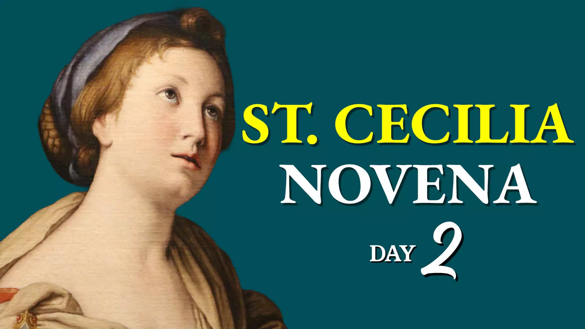 St. Cecilia Novena Day 2