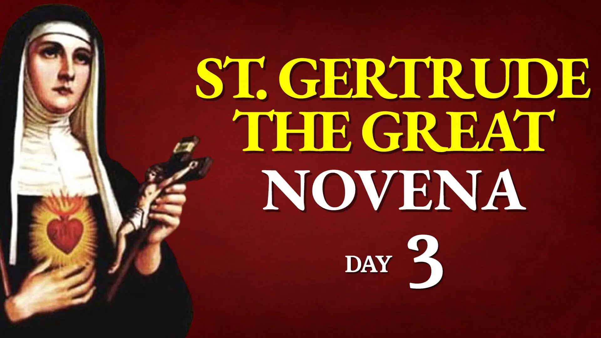 St. Gertrude the Great Novena Day 3