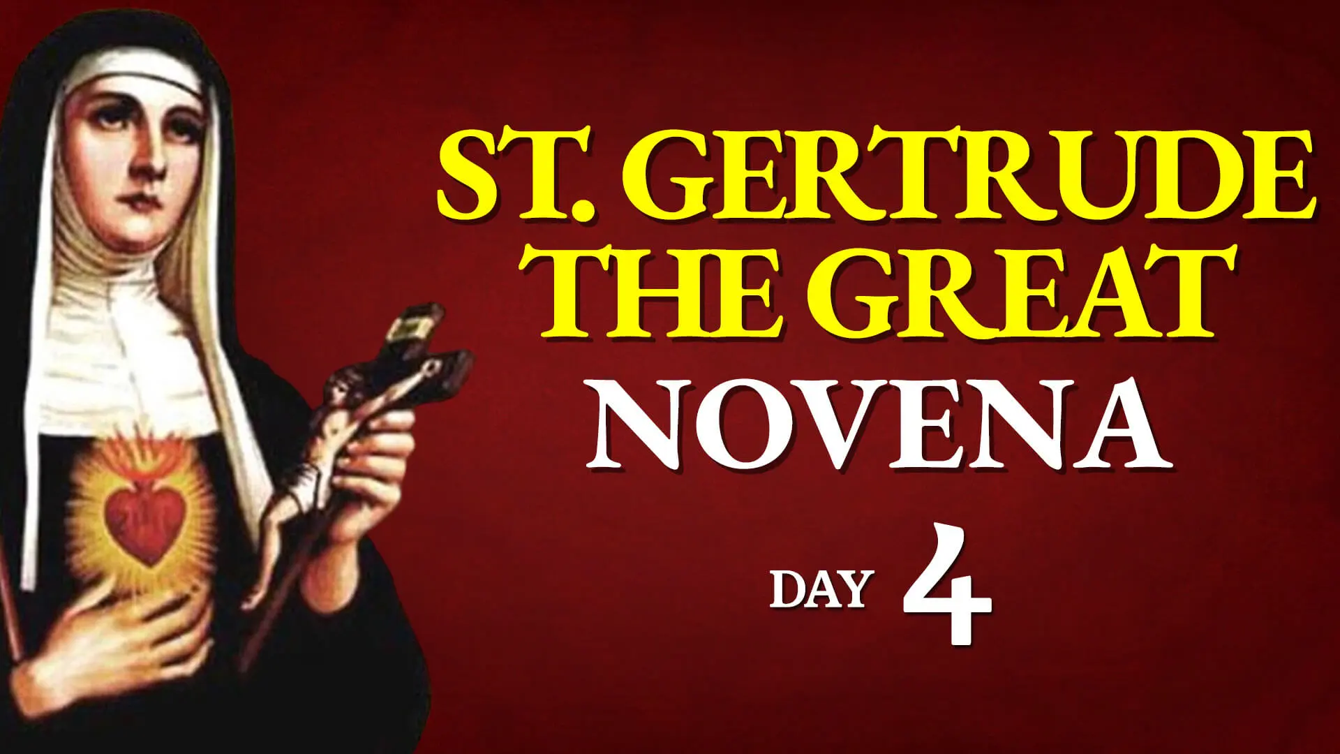 St. Gertrude the Great Novena Day 4